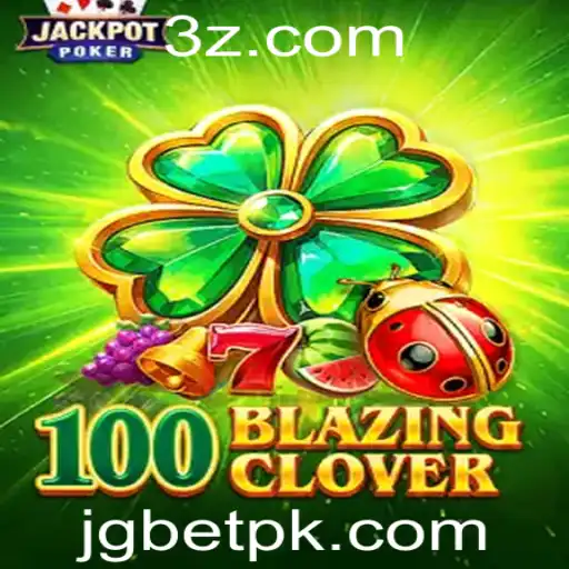 Descubra o Inovador Jogo 100BlazingClover